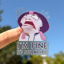 Load image into Gallery viewer, I'm Fine It's Just My Face Transparent Sticker