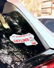 Load image into Gallery viewer, My other ride is the Skyliner Car Decal