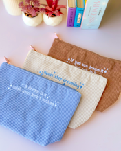Load image into Gallery viewer, If You Can Dream It, You Can Do It Corduroy Pouch