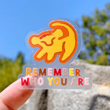 Load image into Gallery viewer, Remember Who You Are Lion King Transparent Sticker