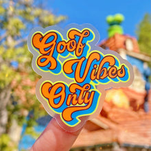 Load image into Gallery viewer, Goof Vibes Only Transparent Sticker