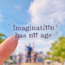 Load image into Gallery viewer, Imagination Has No Age Quote Transparent Sticker