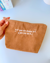 Load image into Gallery viewer, If You Can Dream It, You Can Do It Corduroy Pouch
