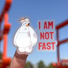 Load image into Gallery viewer, I Am Not Fast Transparent Sticker
