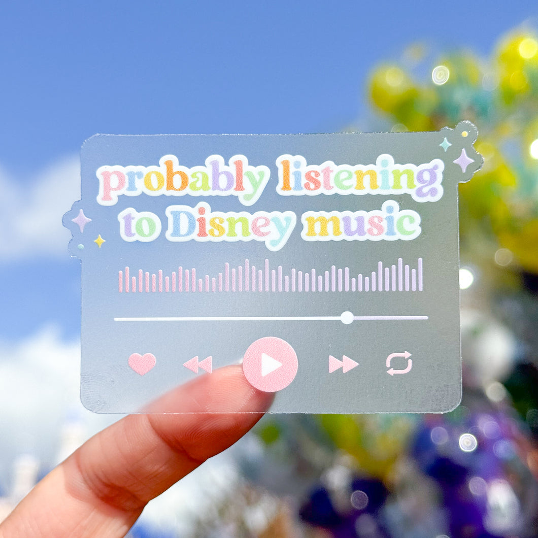 Probably Listening To Disney Music Transparent Sticker