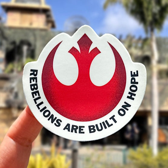 Rebellions Are Built On Hope Sticker