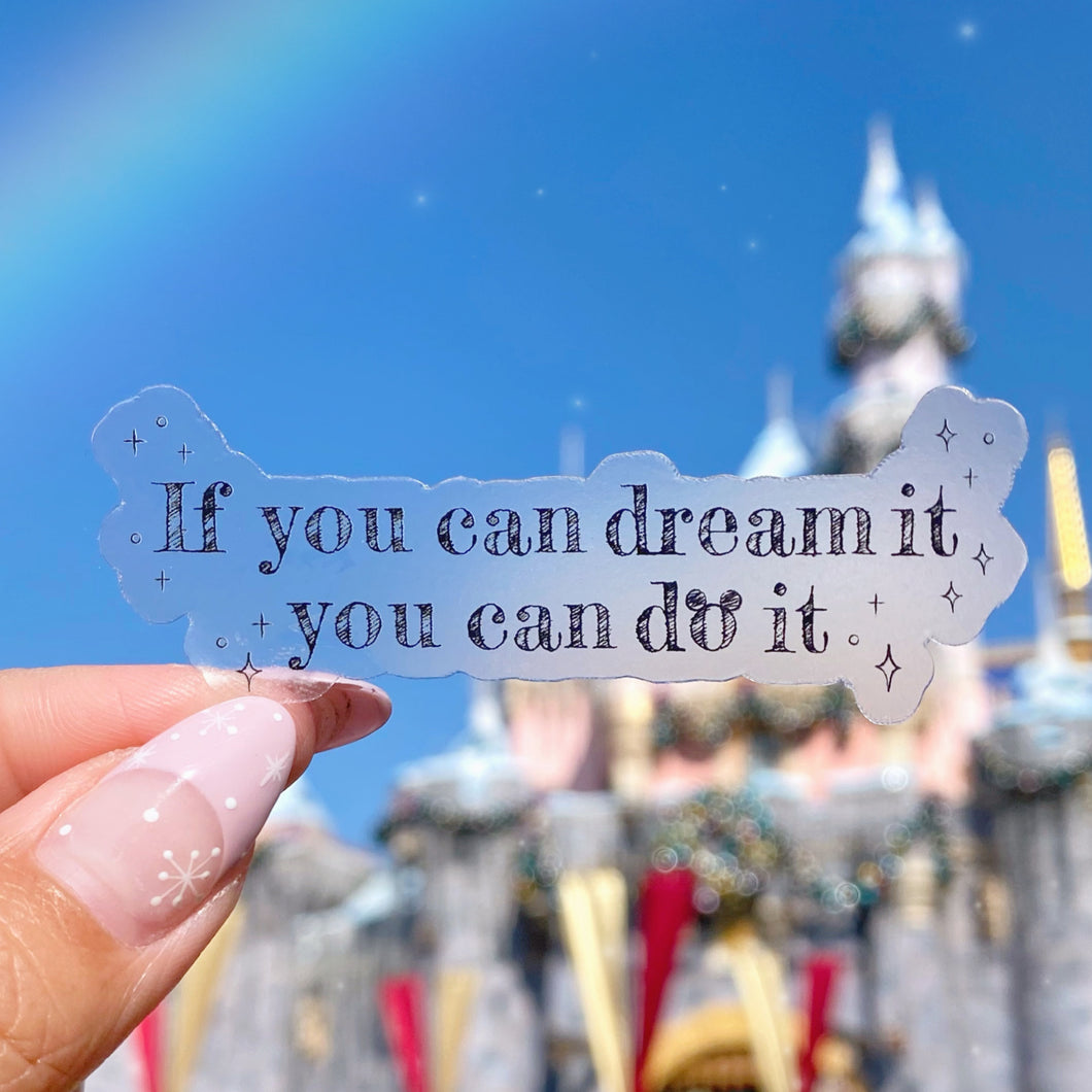 If You Can Dream It Quote Transparent Sticker
