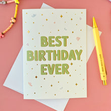 Load image into Gallery viewer, Best Birthday Ever Greeting Card
