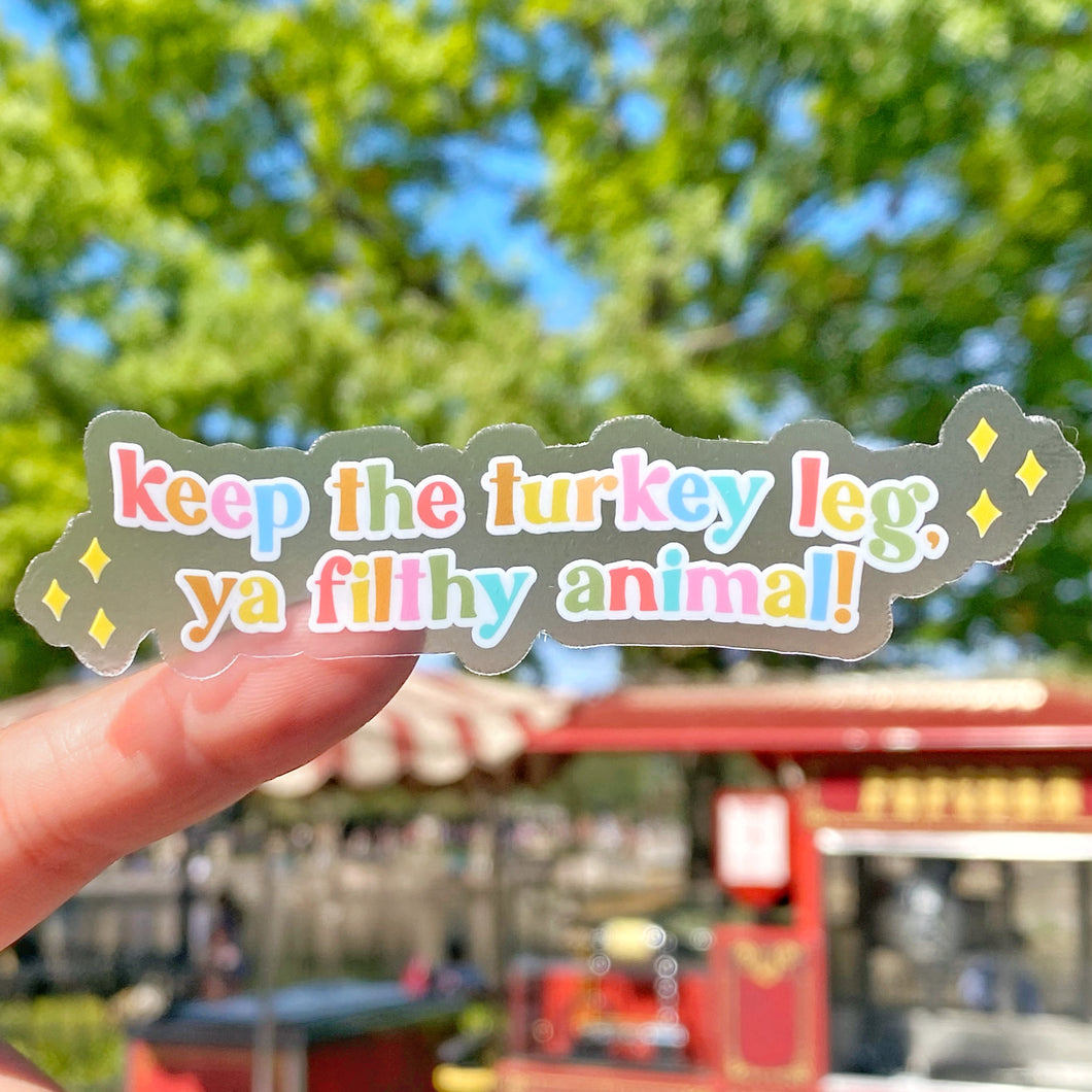 Keep The Turkey Leg Transparent Sticker