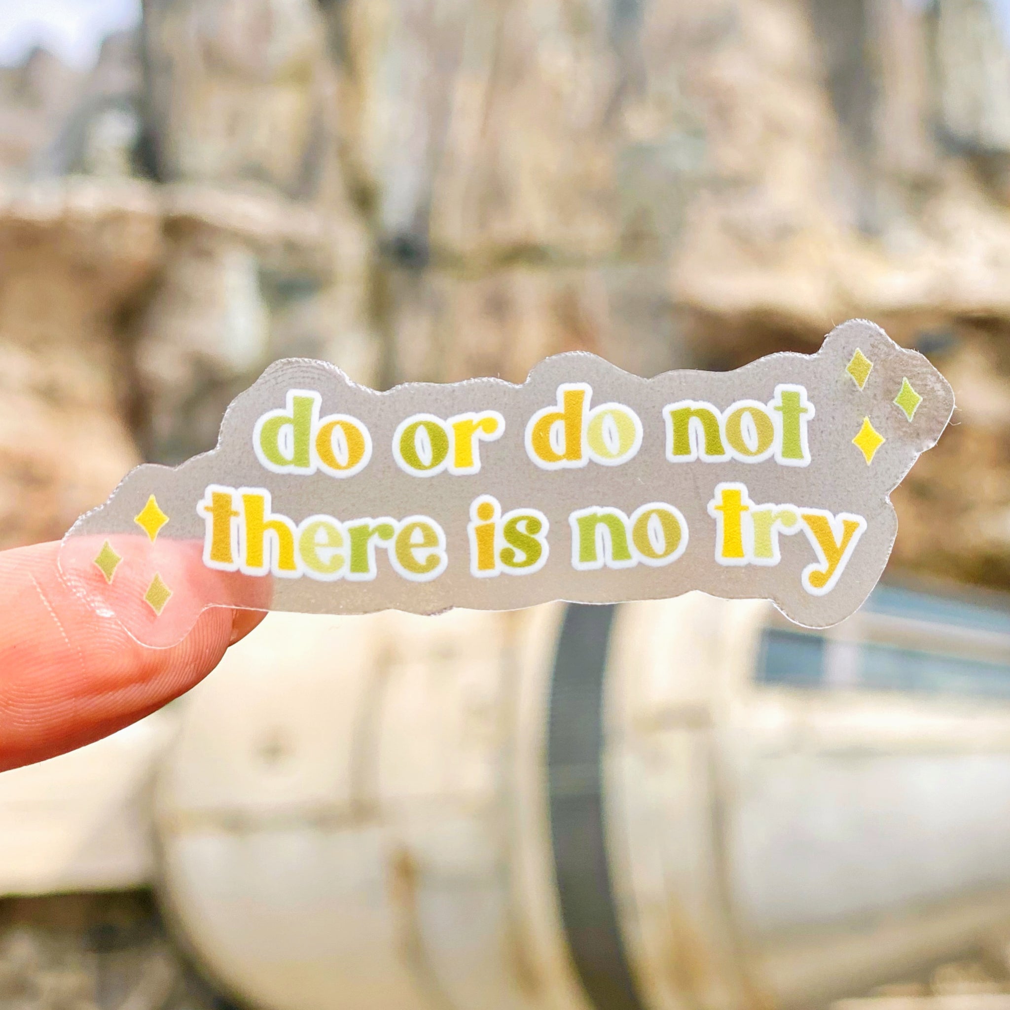 Do Or Do Not Transparent Sticker – Wish Upon Magic