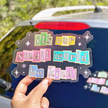 Load image into Gallery viewer, Small World Be Kind Car Decal
