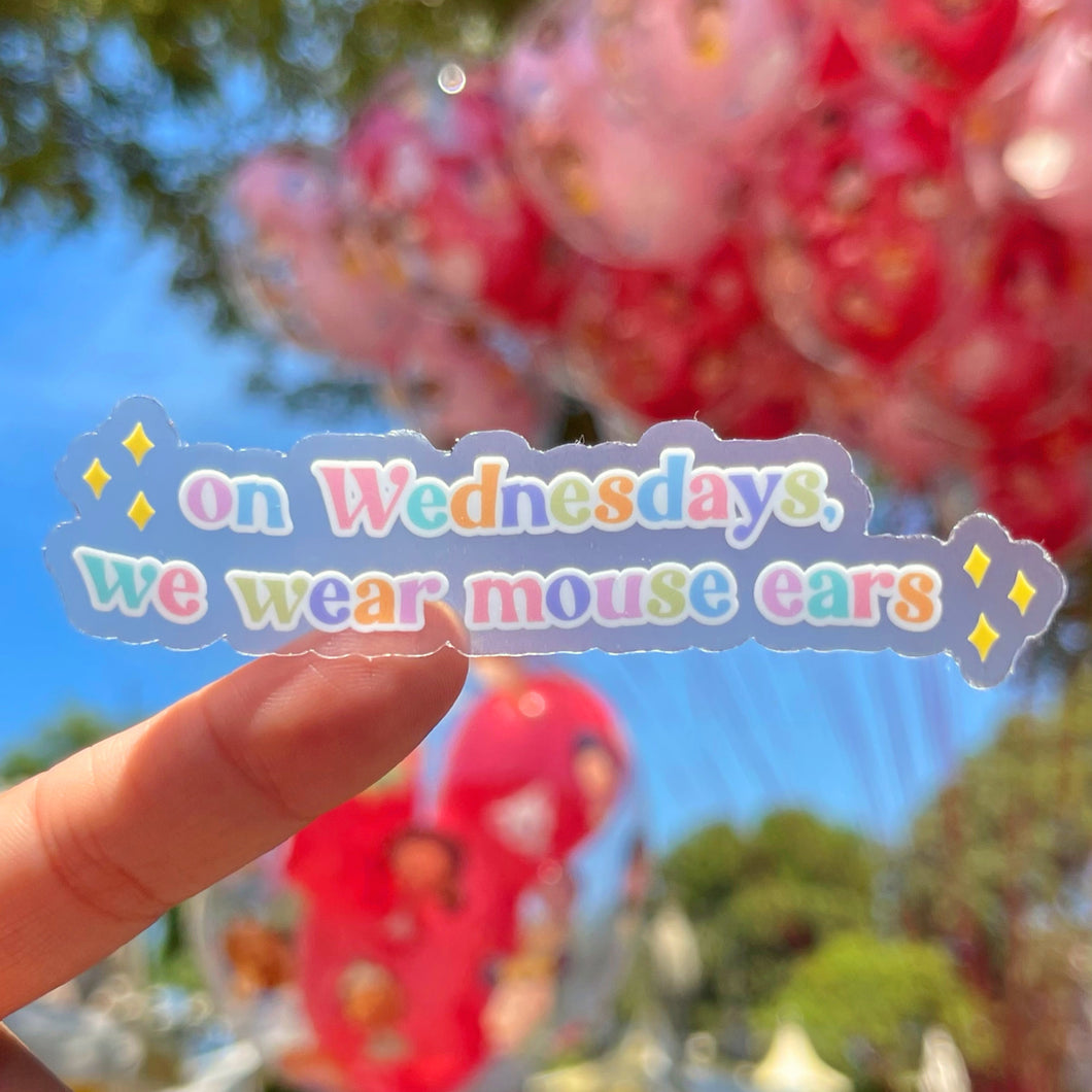 On Wednesdays We Wear Mickey Ears Transparent Sticker
